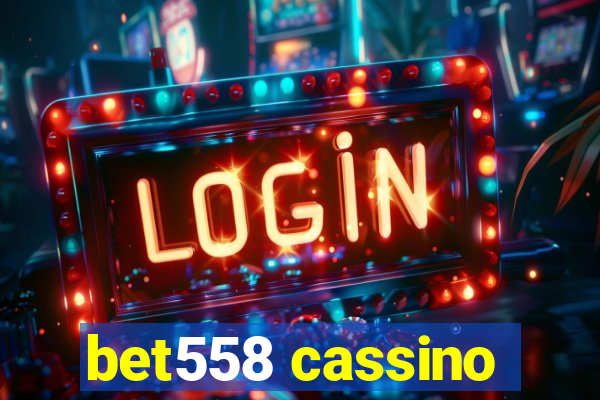 bet558 cassino